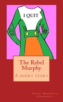 Paperback The Rebel Murphy: A short story Book
