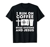 HVAC Technician Klimaanlagen-Reparatur – Kaffee und Jesus T-Shirt