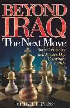 Paperback Beyond Iraq: The Next Move-Ancient Prophecy and Modern Day Conspiracy Collide Book