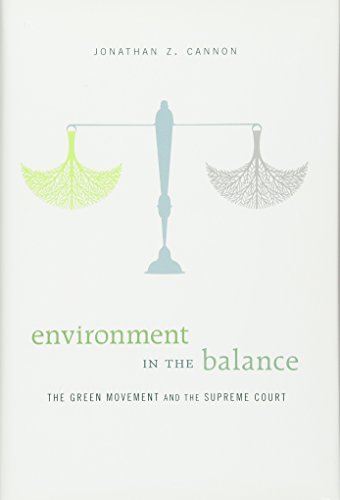 Environment in the Balance: The Green Movement and the Supreme Court