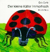 Eric Carle - German: Der Kleine Kafer Immerfrech