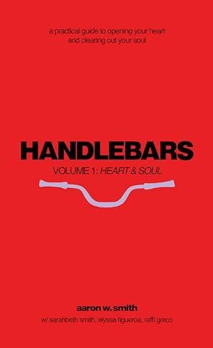 Handlebars: Heart and Soul, Volume One