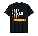 Half Human Half Bourbon