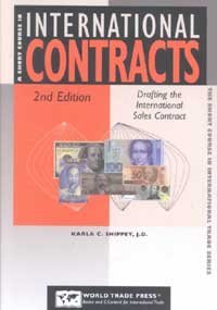 A Short Course in International Contracts: Drafting the International Sales Contract for Attorneys and Non-Attorneys...