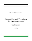 Kennzahlen und Verfahren der Kostenrechnung: Lehrbuch