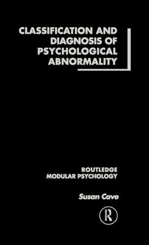 Classification and Diagnosis of Psychological Abnormality (Routledge Modular Psychology)