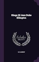 Kings of Jazz Duke Ellington 1341715809 Book Cover