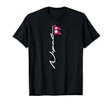 Nepal Signature Flag Pole Patriotic Nepal Flag T-Shirt