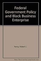 Federal Government Policy and Black Business Enterprise 0884100146 Book Cover