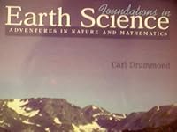 FOUNDATIONS IN EARTH SCIENCE: ADVENTURES IN NATURE AND MATHEMATICS 0787251542 Book Cover