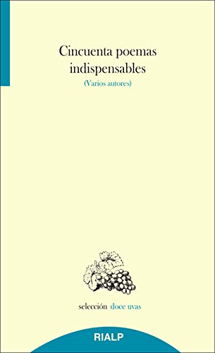 Cincuenta Poemas Indispensables (Doce uvas)