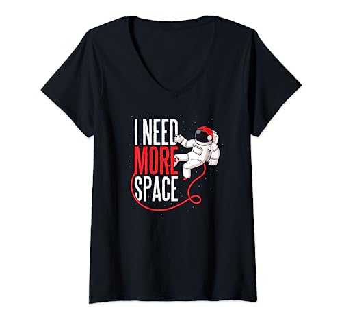 I Need More Space - Funny Astronaut Cita Humor Galaxy Camiseta Cuello V