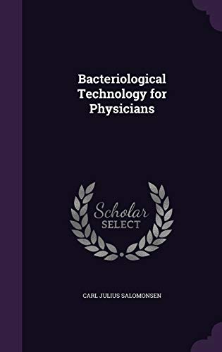 Bacteriological Technology for Physicians 1341936155 Book Cover