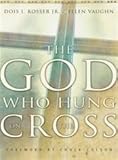 The God Who Hung on the Cross