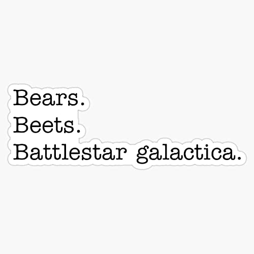 The Office Quote- Bears. Beets. Battlestar Galactica. Bumper Sticker Vinyl Decal 5" #TOP16