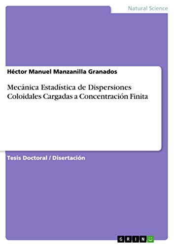 Mecánica Estadística de Dispersiones Coloidales Cargadas a Concentración Finita