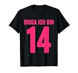 Digga 14. Geburtstag Geschenk zum 14. Geburtstag