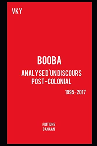 Booba: Analyse d'un discours post-colonial 1995-2017