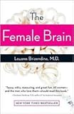 The Female Brain by Louann Brizendine