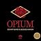 Opium