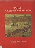 Works by A.Y. Jackson from the 1930s 0886291356 Book Cover