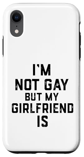 Im Not Gay My GIRLFRIEND IS Funny Gag Mtg YrAJbv X}zP[X iPhone XR p