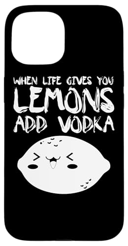 When Life Gives You Lemons Add Vodka - �ʔ����E�H�b�J���D�� �X�}�z�P�[�X iPhone 15 �p