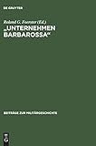unternehmen barbarossa namensgebung  \