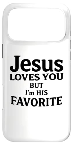 Jesus Loves You But I'm His Favorite Funny Scripture Faith �X�}�z�P�[�X iPhone 17 Pro Max �p