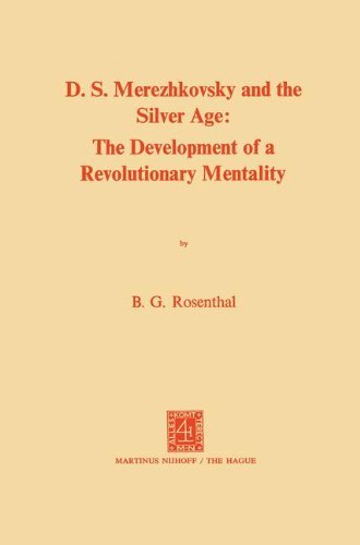 Merezhkovsky and the Silver Age Development Revolutionary Mentality English Edition