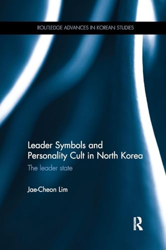 Portada de Leader Symbols and Personality Cult in North Korea: The Leader State