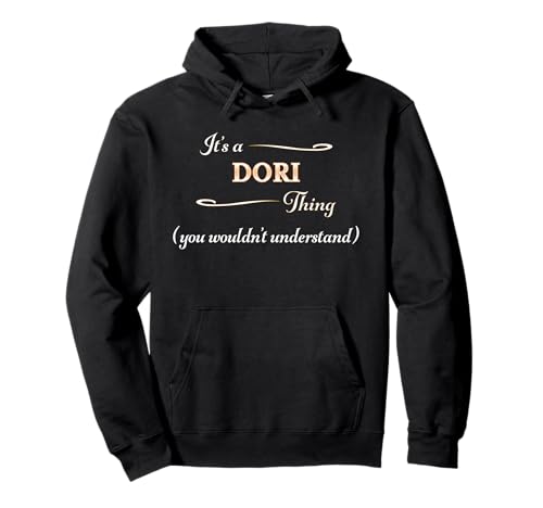 C'est un truc de DORI, vous ne comprendriez pas | Name Gift - Sweat à Capuche