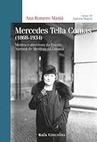 Mercedes Tella Comas (1868-1934) : Mestra e directora da Escola Normal de Mestras da Coruña 8499953867 Book Cover