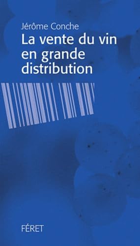 Vente du vin en grande distribution (La)