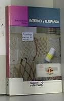 Internet y El Espa~nol (Publicacion de la Institucion Fernando el Catolico) 849315427X Book Cover