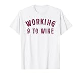 Professional Job Apparel - Working Nine To Wine