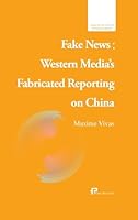 Fake News: Western Media's Fabricated Reporting on China/??????? 1616121548 Book Cover