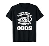 Outrun Your Odds Horse Racing T-Shirt