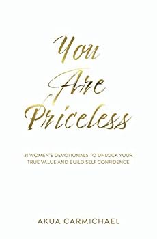 Paperback You Are Priceless: 31 Women’s Devotionals to Unlock Your True Value and Build Self Confidence Book