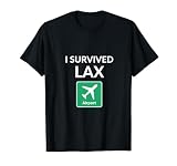 I Survived the Los Angeles International Airport (LAX) T-Shirt