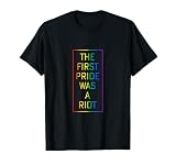 The First Pride Was A Riot Pride Parade NYC 50th Anniversary T-Shirt