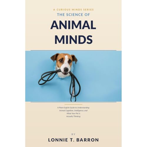 The Science of Animal Minds Audiobook By Lonnie T Barron cover art