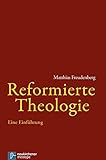 reformieren bedeutung  Reformierte Theologie: Eine Einführung