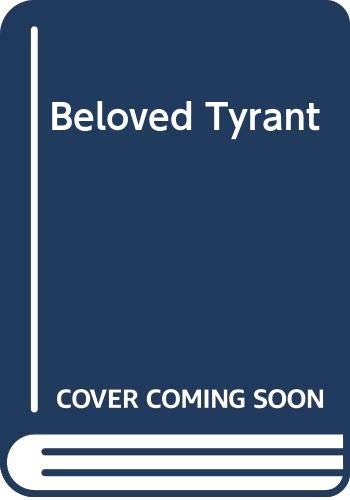 Beloved Tyrant 0263713520 Book Cover