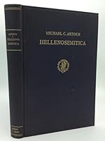 Hellenosemitica. An ethnic and cultural study in West Semitic impact on Mycenaean Greece B000PWHAT2 Book Cover