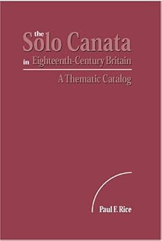 Hardcover The Solo Cantata in Eighteenth-Century Britain: A Thematic Catalog Book