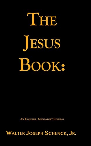 The Jesus Book: An Essential, Mandatory Reading: This is the Black and White Version Without Illustrations