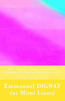 Paperback GO! Thesis (jolies Colombes d'amour flying in lights for love): The Projective Thinking (la pensée projective) [French] Book