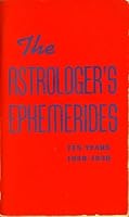 The Astrologer's Ephemerides: Ten Years 1930-1940 B0014XDYJG Book Cover