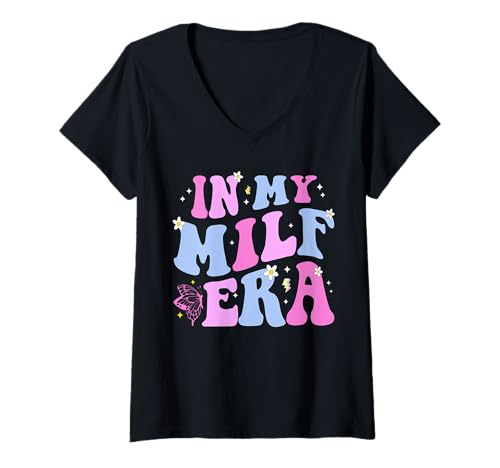 Femme in My Milf Era Hot Mom Mother T-Shirt avec Col en V